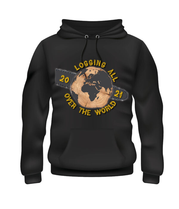 Logging all over the world hoodie